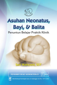 Image of ASUHAN NEONATUS BAYI DAN ANAK BALITA