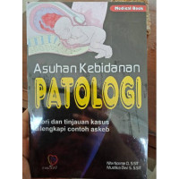 Image of ASUHAN KEBIDANAN PATOLOGI